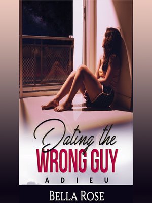 cover image of Dating the Wrong Guy